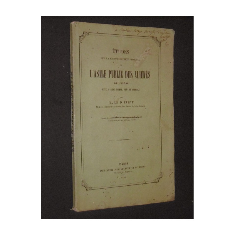 Etudes sur la reconstruction projetée de l'asile public des aliénés de l'Isère situé à Saint-Robert, près de Grenoble