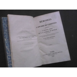 Mémoires sur l'affaire de Varennes comprenant le mémoire inédit de M. le marquis De Bouillé (comte Louis)…