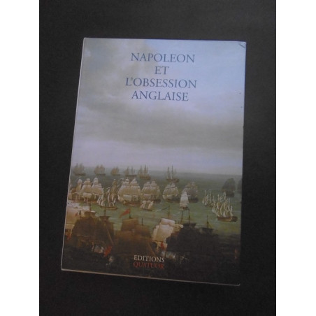 Napoléon et l'obsession anglaise (2 tomes)